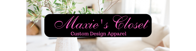 MAXIE'S CLOSET©™
