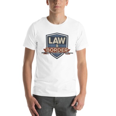 LAW AND BORDER RAV Unisex t-shirt
