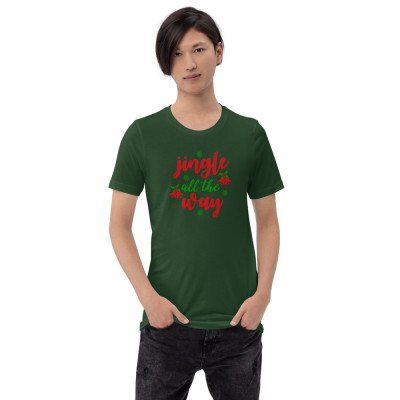 Jingle All The Way Unisex T-Shirt