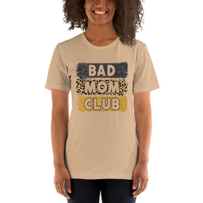 Bad Mom Club Unisex T-Shirt