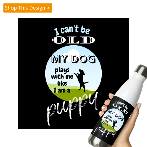 Shop the design: My dog plays with me like a puppy
