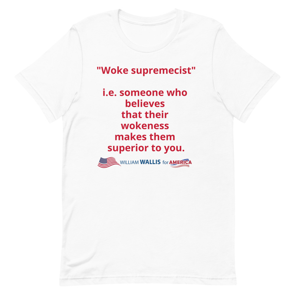 5) Woke supremacist - Unisex t-shirt
