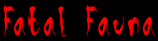 Fatal Fauna